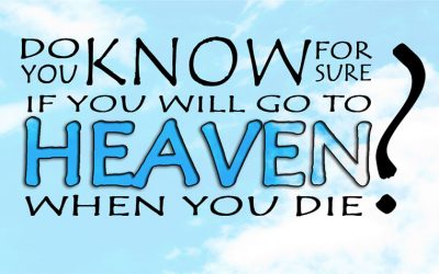 Can we be sure of going to Heaven?